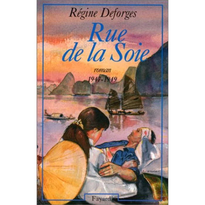 Deforges, Régine | Rue de la Soie: (1947-1949) | Livre d'occasion