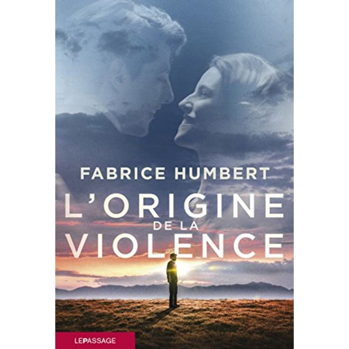 Humbert, Fabrice | L'origine de la violence - PRIX RENAUDOT POCHE 2010 | Livre d'occasion