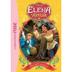 Walt Disney company | Elena d'Avalor 02 - Une folle aventure | Livre d'occasion