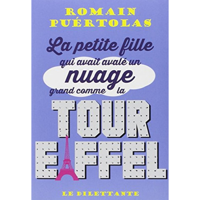 PUERTOLAS ROMAIN | La petite fille qui avait avalé un nuage grand comme la tour Eiffel | Livre d'occasion