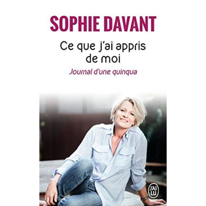 Davant,Sophie | Ce que j’ai appris de moi: Journal d’une quinqua | Livre d'occasion