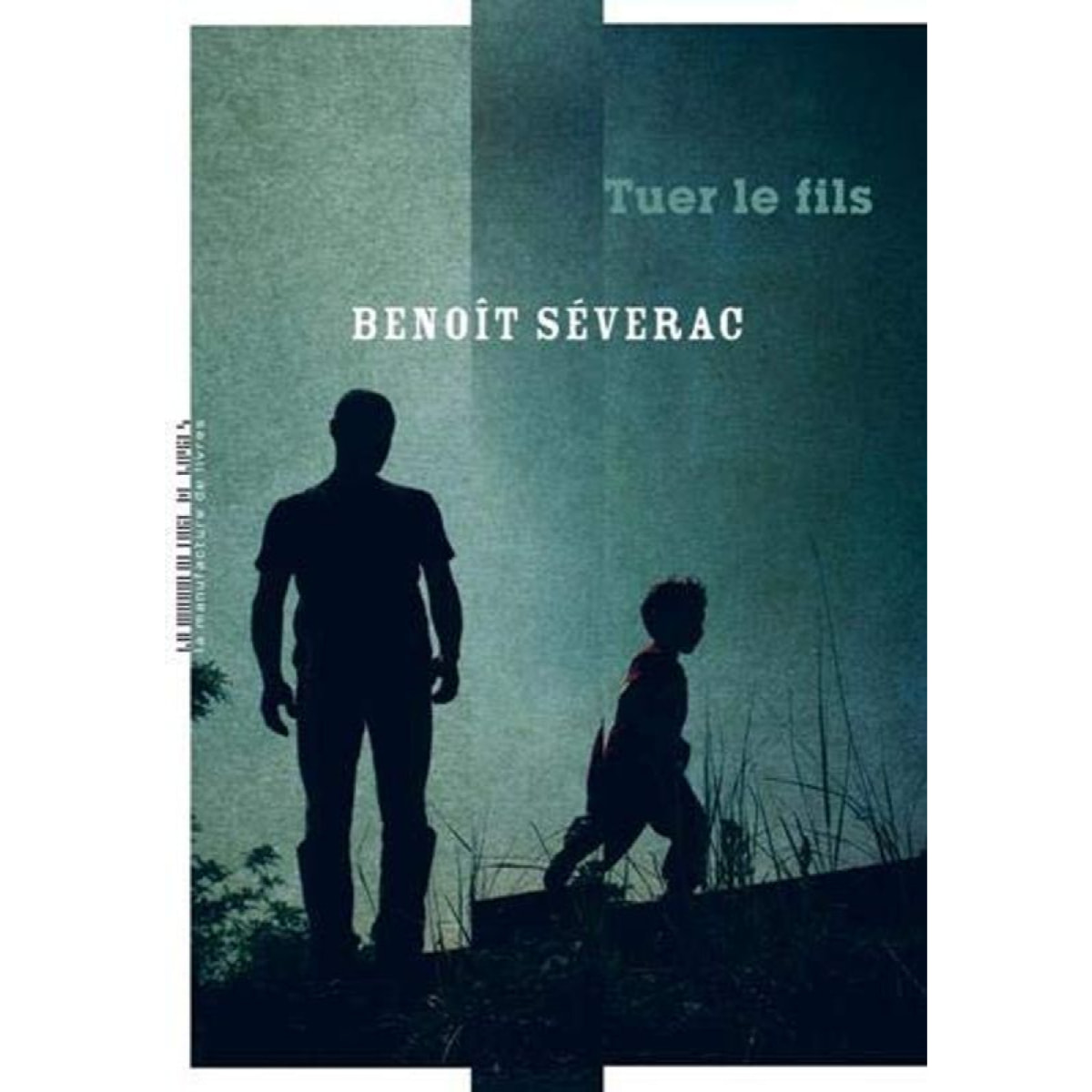 Séverac, Benoît | Tuer le fils | Livre d'occasion