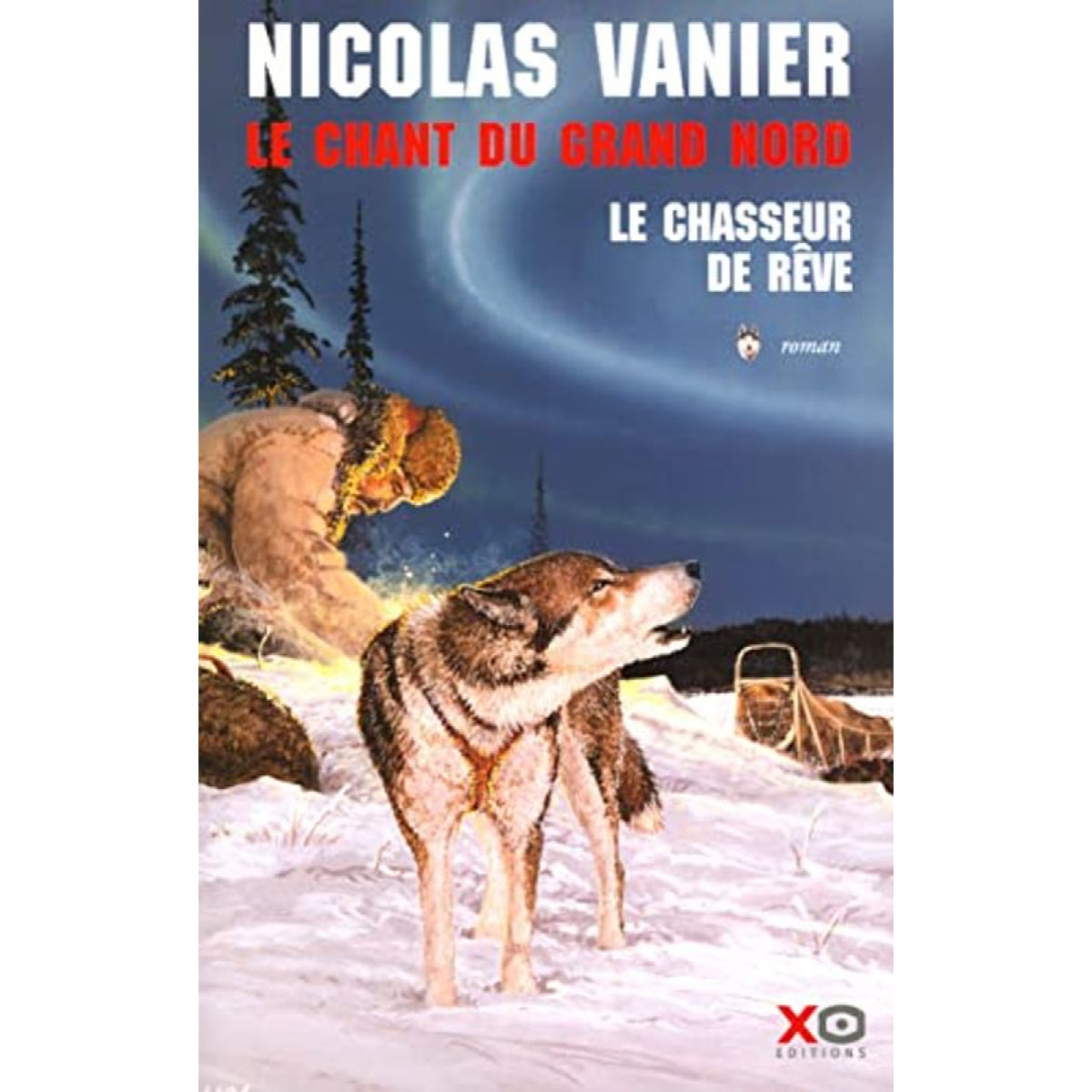 Vanier, Nicolas | Le Chant du Grand Nord, tome 1 | Livre d'occasion