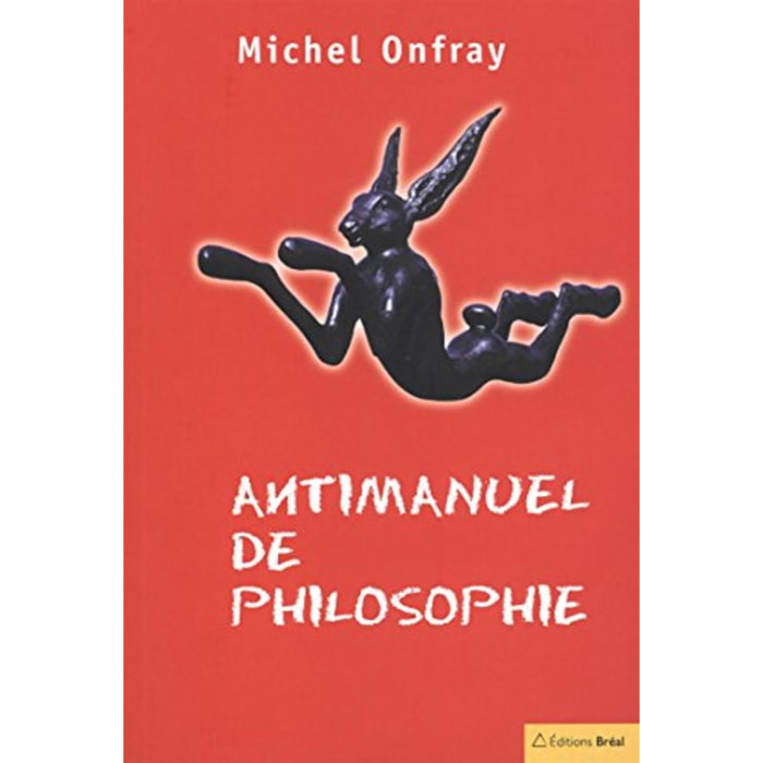 Onfray, Michel | Antimanuel de philosophie | Livre d'occasion