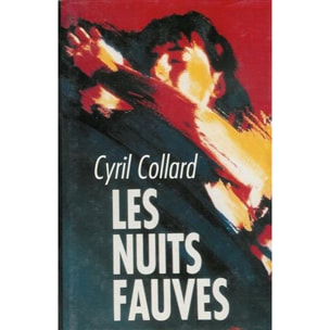Collard Cyril | Les nuits fauves : Reliure cartonnée luxe & jaquette éditeur en 253 pages | Livre d'occasion