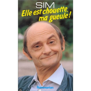 Sim | Elle est chouette, ma gueule ! | Livre d'occasion