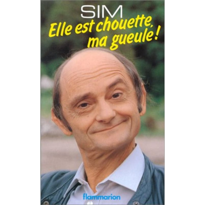 Sim | Elle est chouette, ma gueule ! | Livre d'occasion