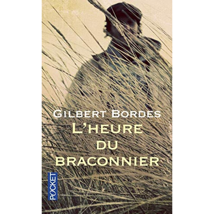 Bordes, Gilbert | L'Heure du braconnier | Livre d'occasion