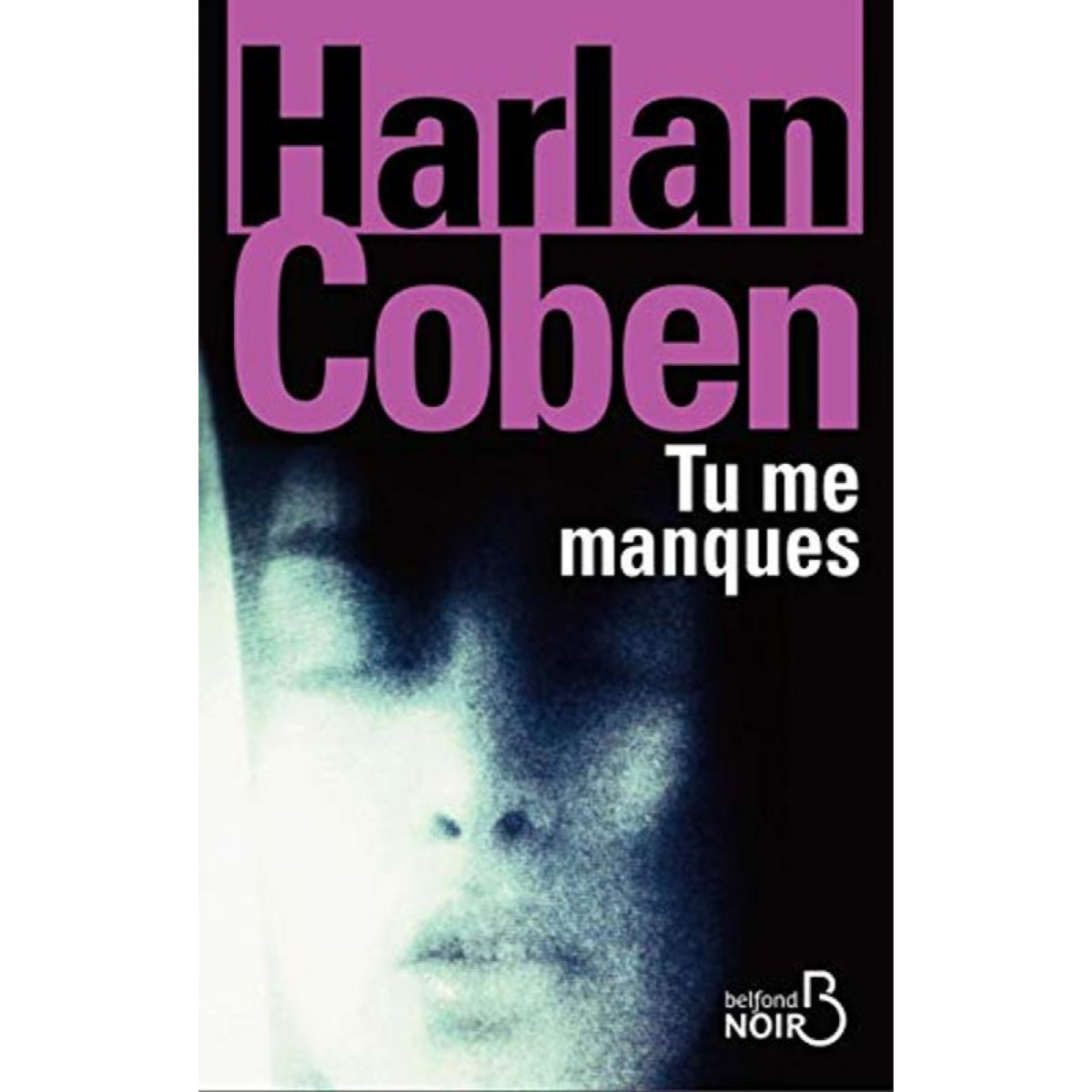 Harlan Coben | Tu me manques | Livre d'occasion