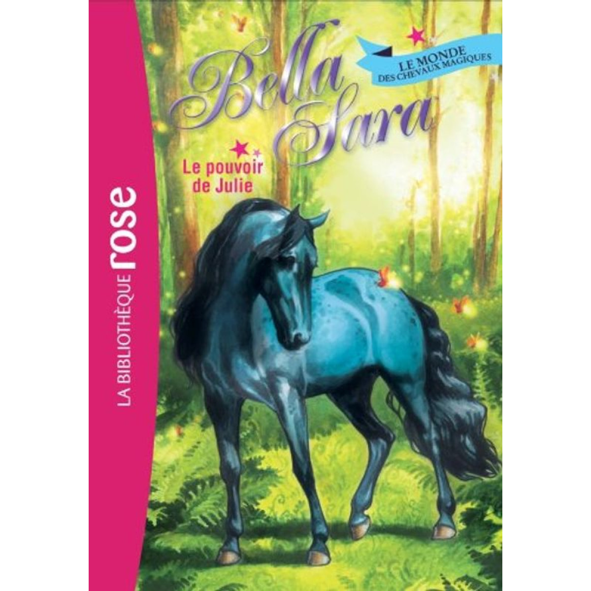 Bella Sara Company | Bella Sara 07 - Le pouvoir de Julie | Livre d'occasion