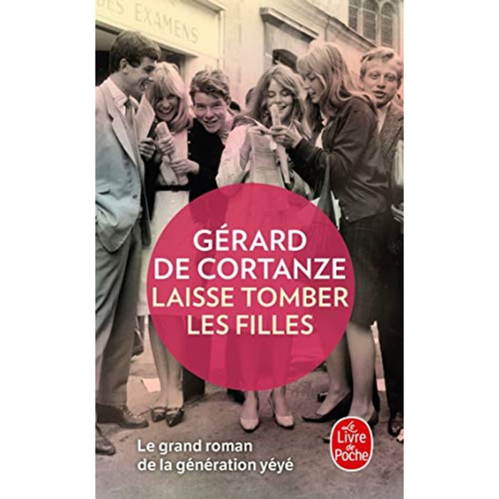 Cortanze, Gérard de | Laisse tomber les filles | Livre d'occasion