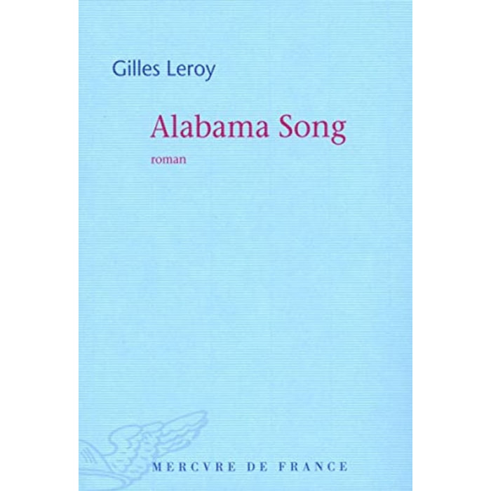 Leroy,Gilles | Alabama Song - Prix Goncourt 2007 | Livre d'occasion