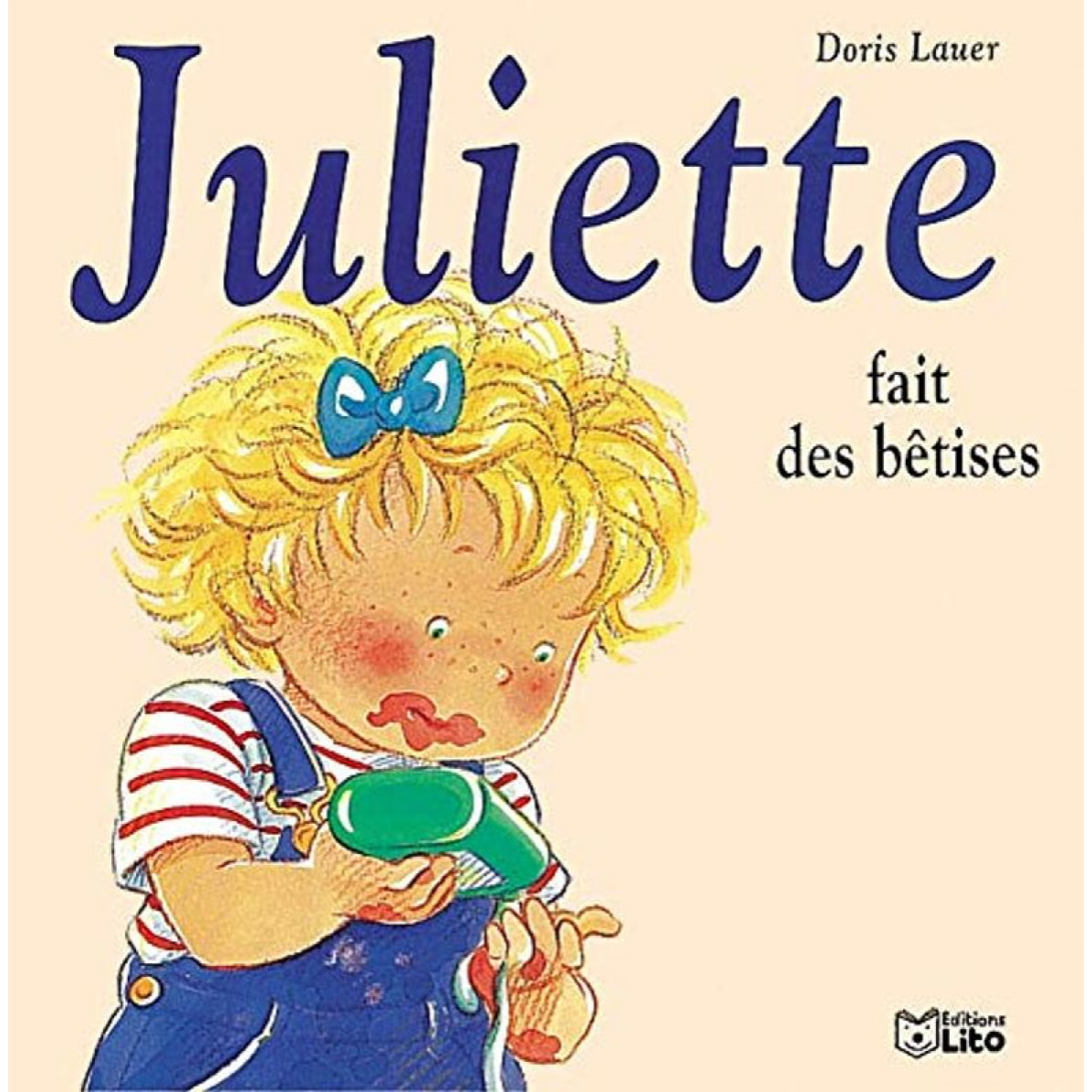 Lauer, Doris | Juliette fait des bêtises | Livre d'occasion