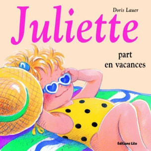 Lauer, Doris | Juliette part en vacances | Livre d'occasion