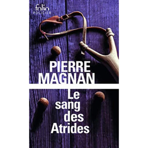 Magnan,Pierre | Le sang des Atrides: Une enquête du commissaire Laviolette | Livre d'occasion