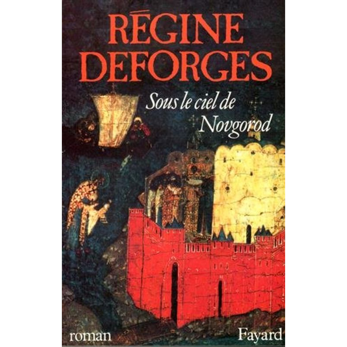 Deforges, Régine | Sous le ciel de Novgorod | Livre d'occasion