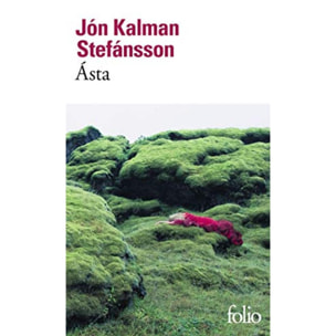 Stefánsson,Jón Kalman | Ásta: Où se réfugier quand aucun chemin ne mène hors du monde ? | Livre d'occasion