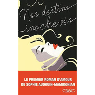 Audouin-Mamikonian, Sophie | Nos destins inachevés | Livre d'occasion