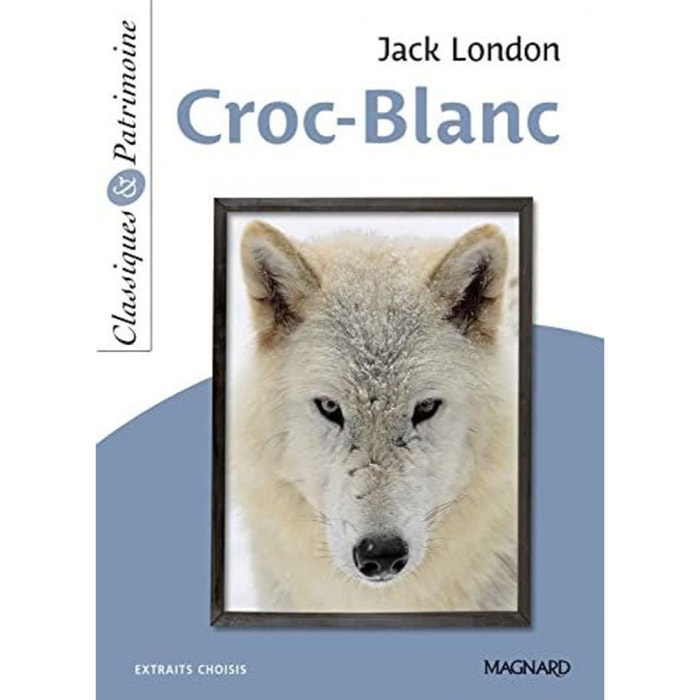 London, Jack | Croc-Blanc - Classiques et Patrimoine | Livre d'occasion