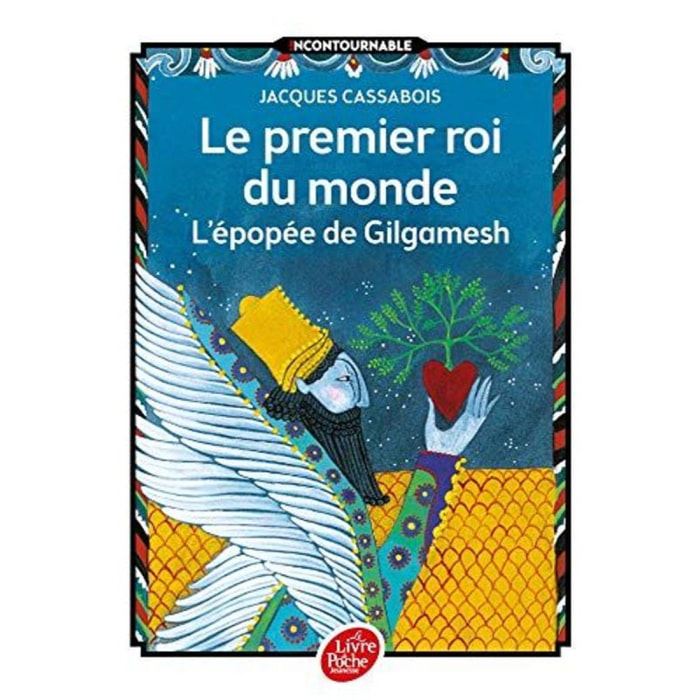 Cassabois, Jacques | Le premier roi du monde - L'épopée de Gilgamesh | Livre d'occasion