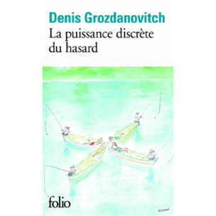 Grozdanovitch, Denis | La puissance discrète du hasard | Livre d'occasion