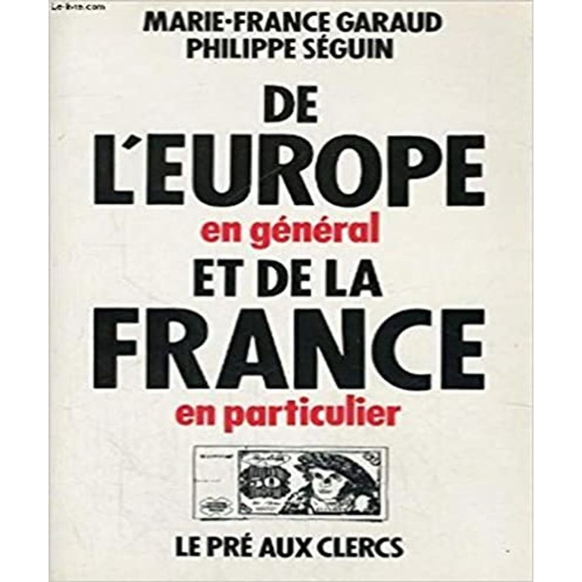 Marie France Garaud Philippe Séguin | De l'Europe en général et de la France en particulier | Livre d'occasion