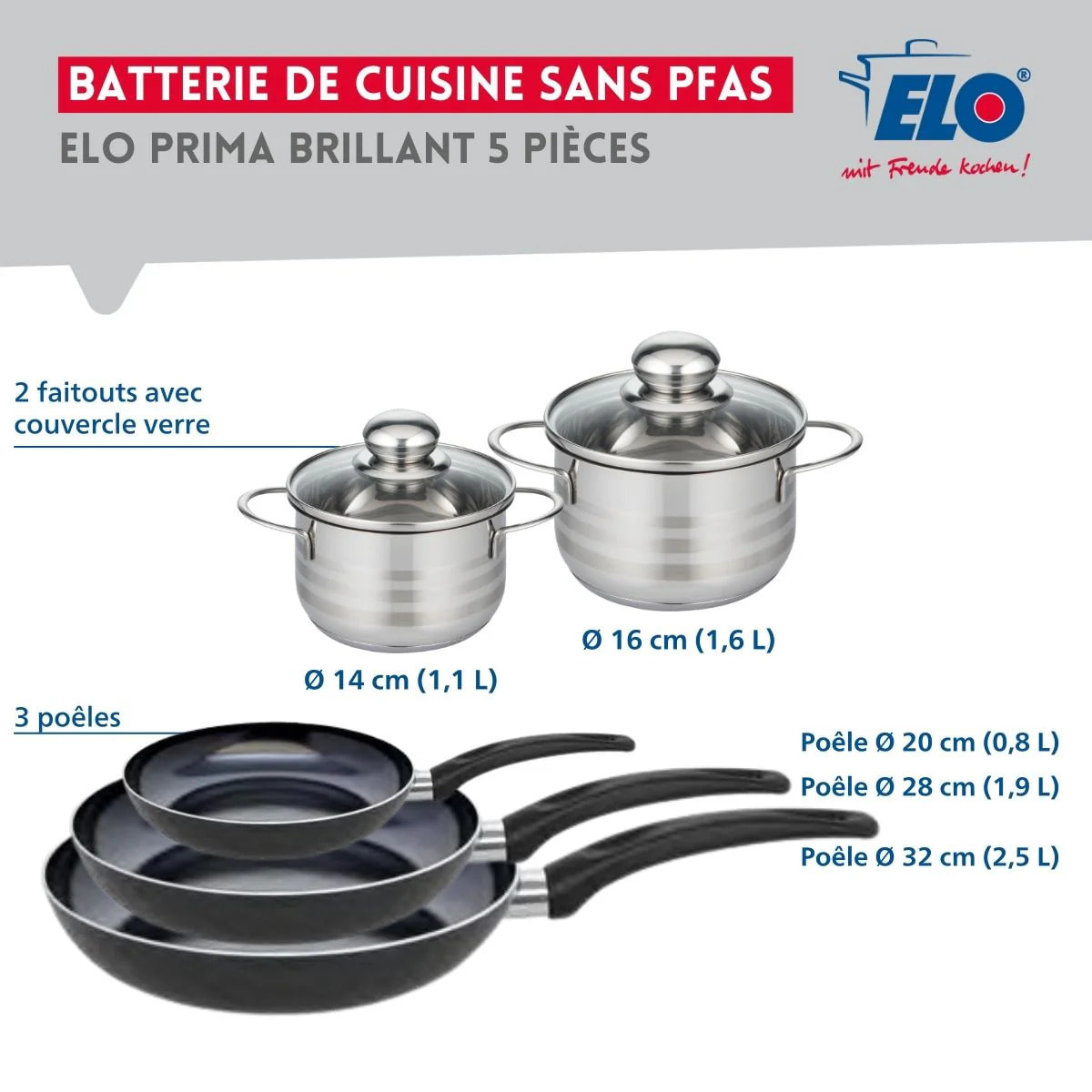 Ensemble de 3 Poêles de cuisson 20, 28 et 32 cm et 2 faitouts 14 et 16 cm Elo Prima Brillant