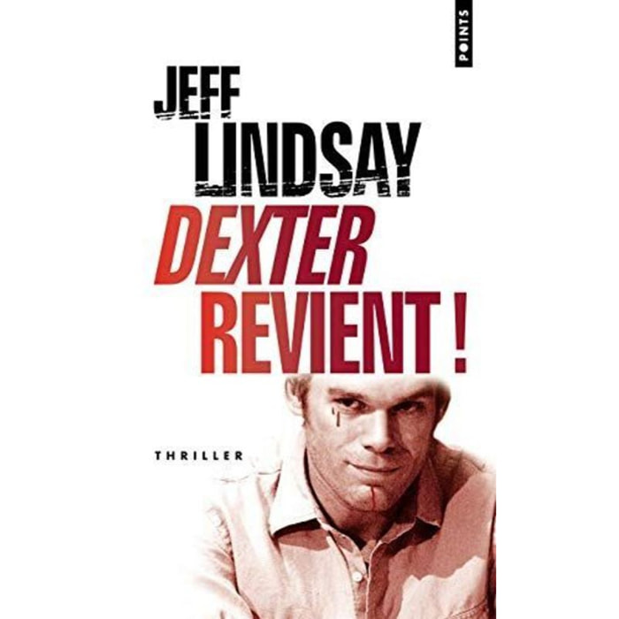 Lindsay, Jeff | Dexter revient! (ancien titre : le Passager Noir) | Livre d'occasion