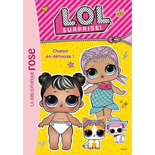 MGA Entertainment | L.O.L. Surprise ! 08 - Chaton en détresse ! | Livre d'occasion