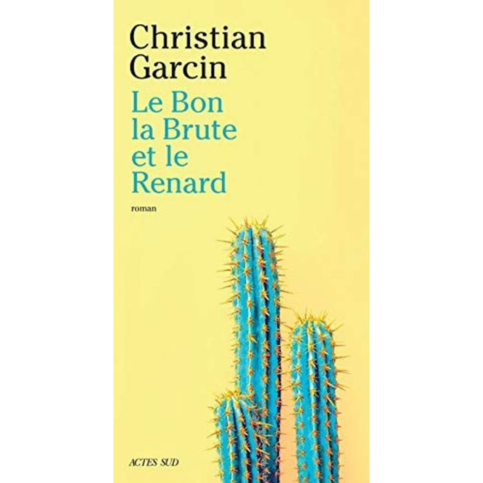 Garcin, Christian | Le Bon, la Brute et le Renard | Livre d'occasion