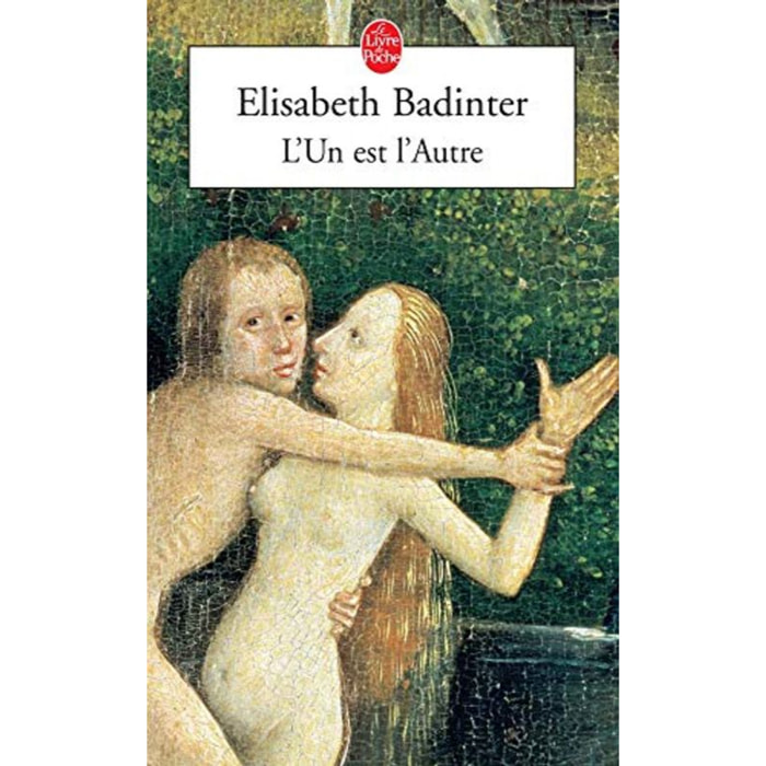Badinter, Elisabeth | L'un est l'autre : Des relations entre hommes et femmes | Livre d'occasion