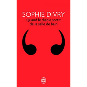 Divry,Sophie | Quand le diable sortit de la salle de bain: Roman improvisé, interruptif et pas sérieux | Livre d'occasion