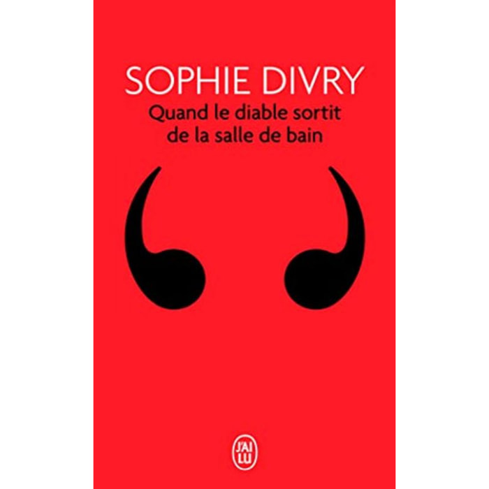 Divry,Sophie | Quand le diable sortit de la salle de bain: Roman improvisé, interruptif et pas sérieux | Livre d'occasion