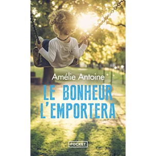 Antoine, Amélie | Le bonheur l'emportera | Livre d'occasion