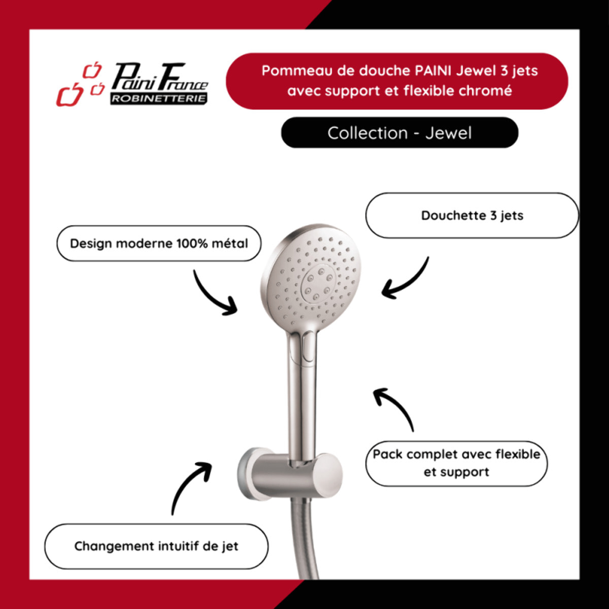 Pommeau de douche PAINI Jewel 3 jets avec support et flexible chromé
