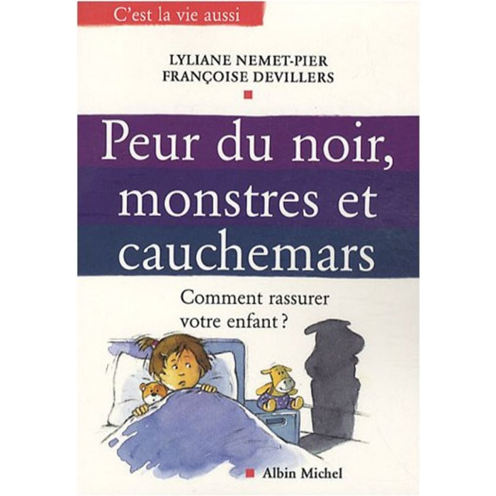 Devillers, Françoise | Peur du noir, monstres et cauchemars: Comment rassurer votre enfant ? | Livre d'occasion