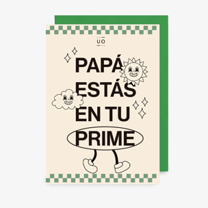 Postal "Papá estás en tu prime"