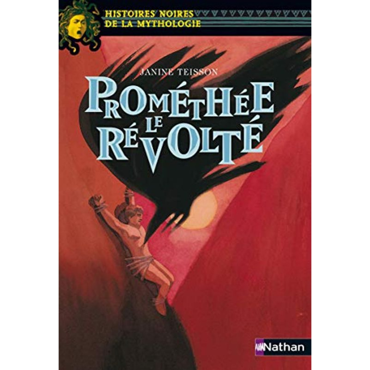 Davidson, Marie-Thérèse | Prométhée le révolté - Histoires noires de la Mythologie - Dès 12 ans (16) | Livre d'occasion