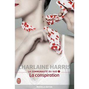 Harris,Charlaine | La Communauté du Sud, 7 : La conspiration | Livre d'occasion