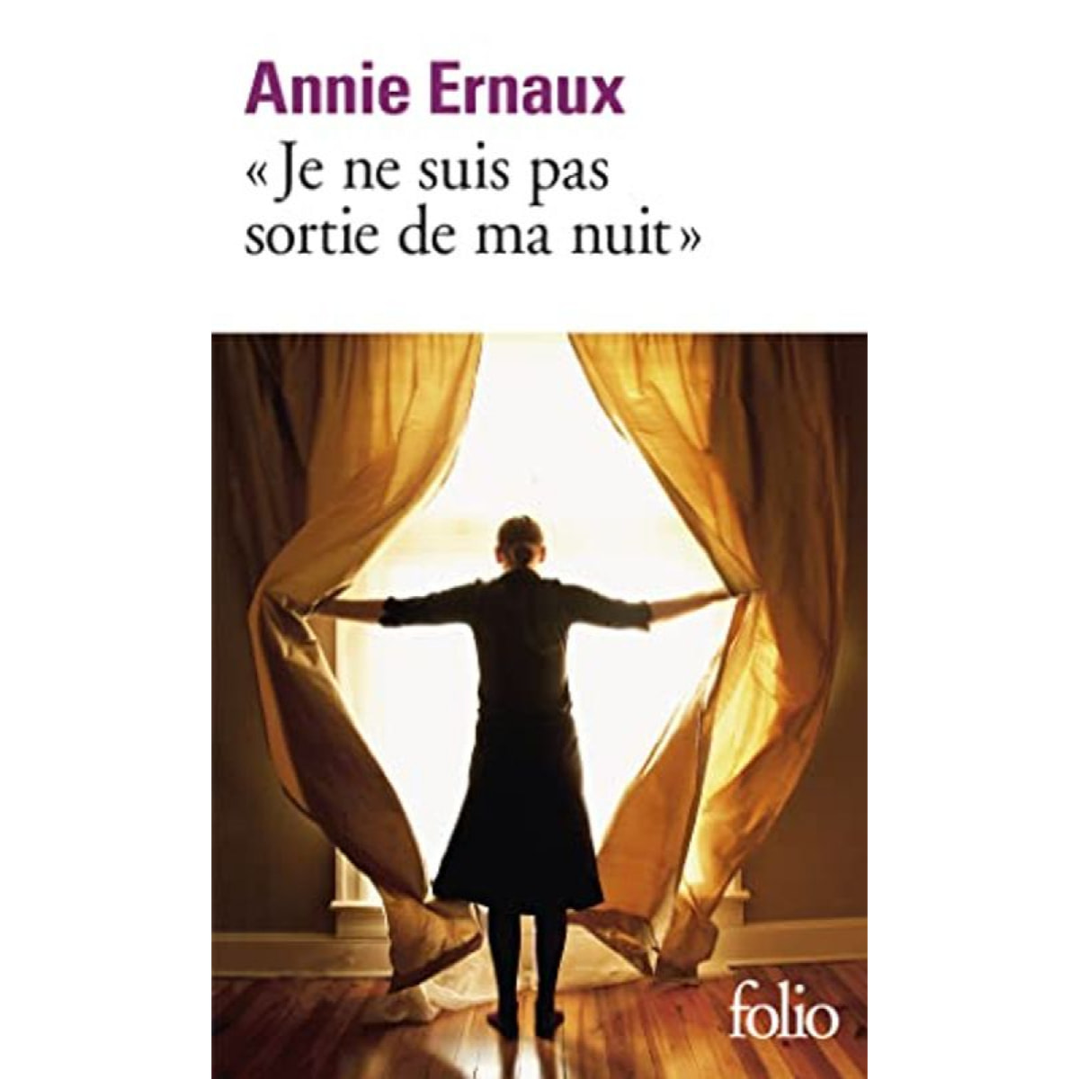 Ernaux,Annie | «Je ne suis pas sortie de ma nuit» - Prix Nobel de Littérature 2022 | Livre d'occasion