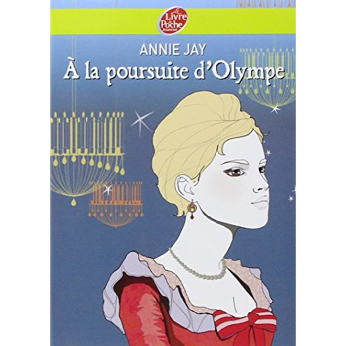 Jay, Annie | A la poursuite d'Olympe | Livre d'occasion