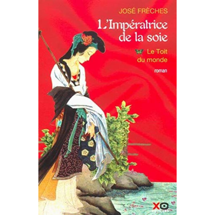 Frèches, José | L'Impératrice de la Soie, tome 1 : Le Toit du monde | Livre d'occasion