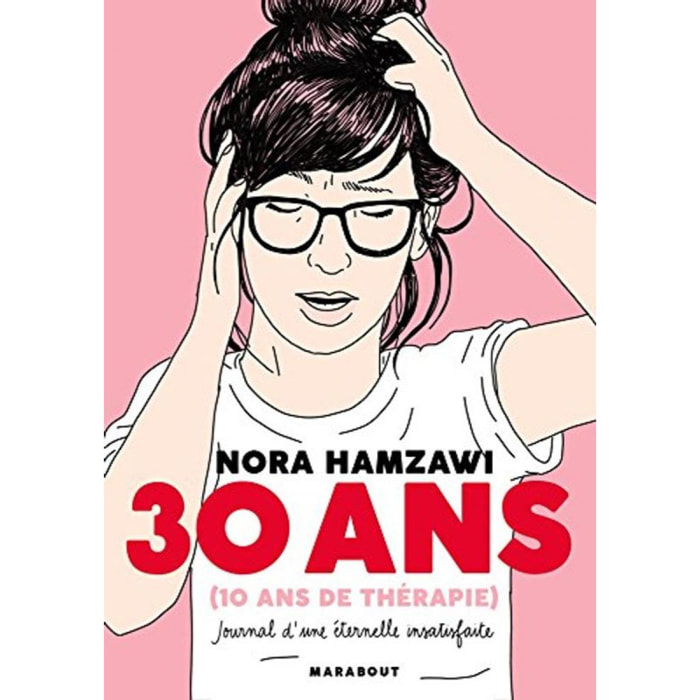 Hamzawi, Nora | 30 ans (10 ans de thérapie): Journal d'une éternelle insatisfaite | Livre d'occasion