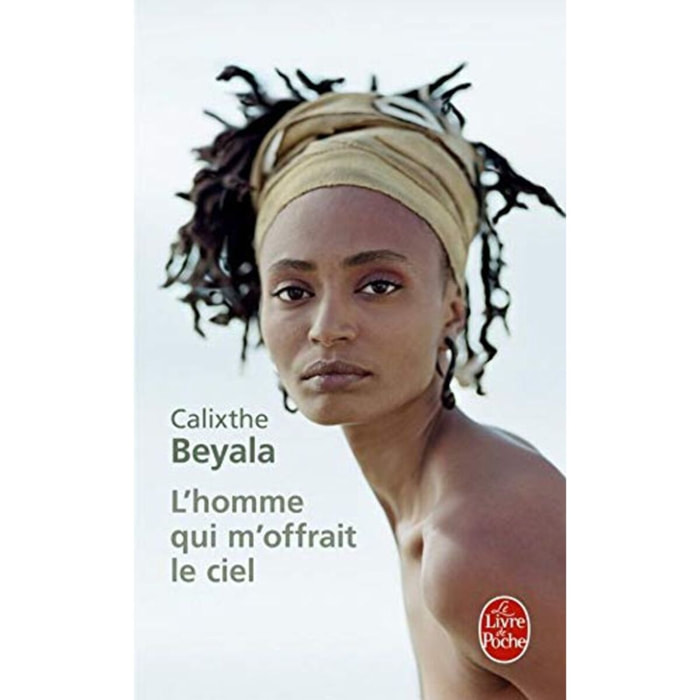 Beyala, Calixthe | L'homme qui m'offrait le ciel | Livre d'occasion