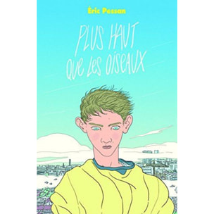 Pessan, Éric | Plus haut que les oiseaux | Livre d'occasion