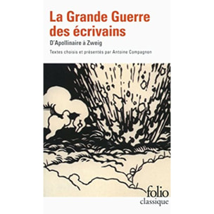 Collectifs | La Grande Guerre des écrivains: D'Apollinaire à Zweig | Livre d'occasion