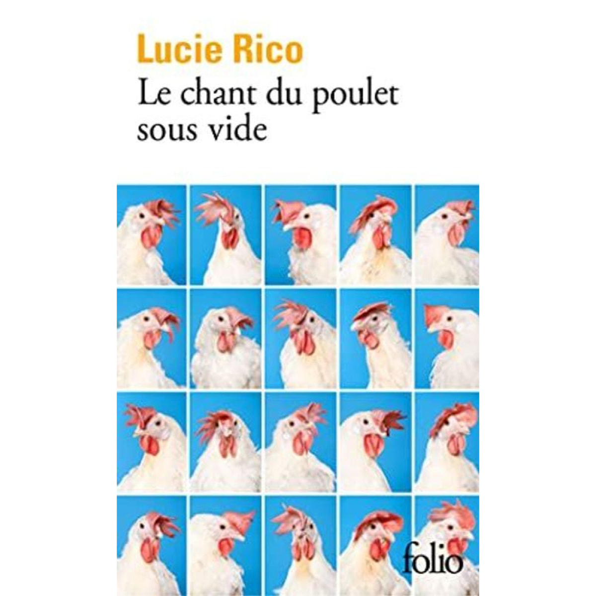 Rico, Lucie | Le chant du poulet sous vide | Livre d'occasion