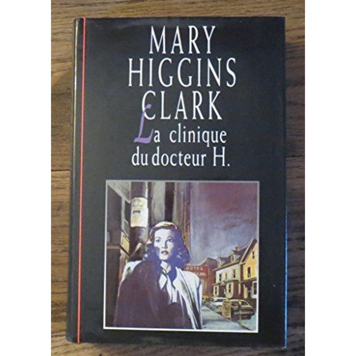 Livre Doccasion Mary Higgins Clark La Clinique Du Docteur H Livre Doccasion Veepee 