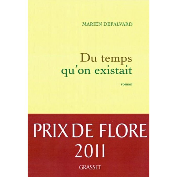 Defalvard, Marien | Du temps qu'on existait - Prix de Flore 2011 | Livre d'occasion