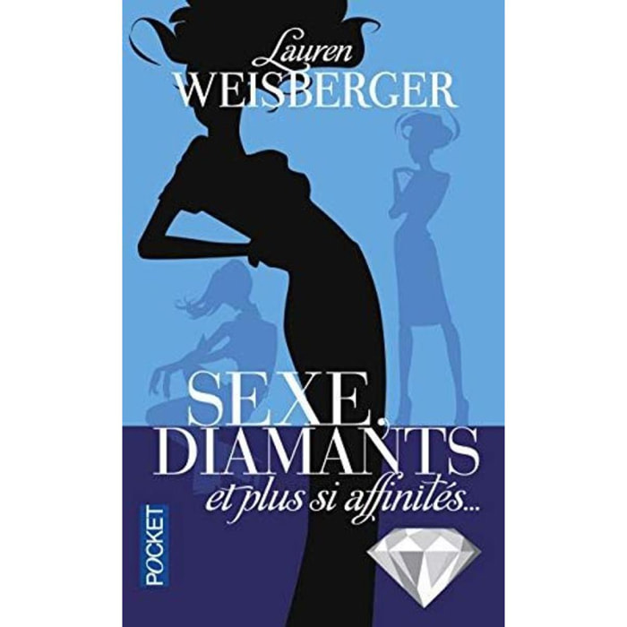Weisberger, Lauren | Sexe, diamants et plus si affinités... | Livre d'occasion